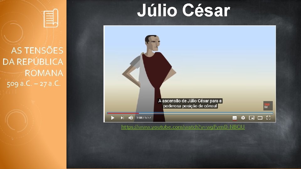 Júlio César AS TENSÕES DA REPÚBLICA ROMANA 509 a. C. – 27 a. C.