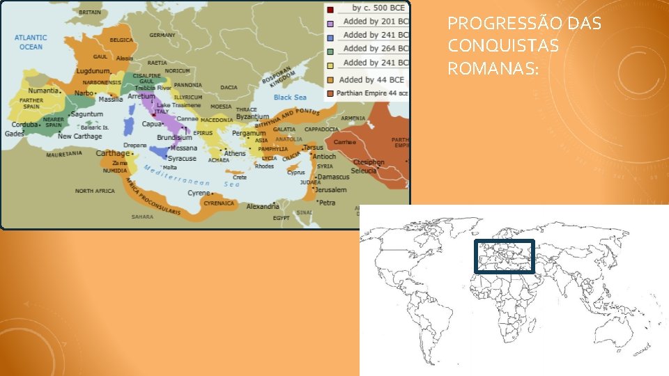 PROGRESSÃO DAS CONQUISTAS ROMANAS: 