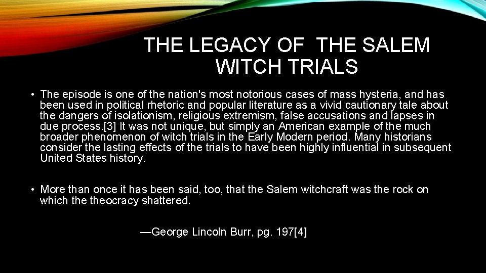THE LEGACY OF THE SALEM WITCH TRIALS • The episode is one of the