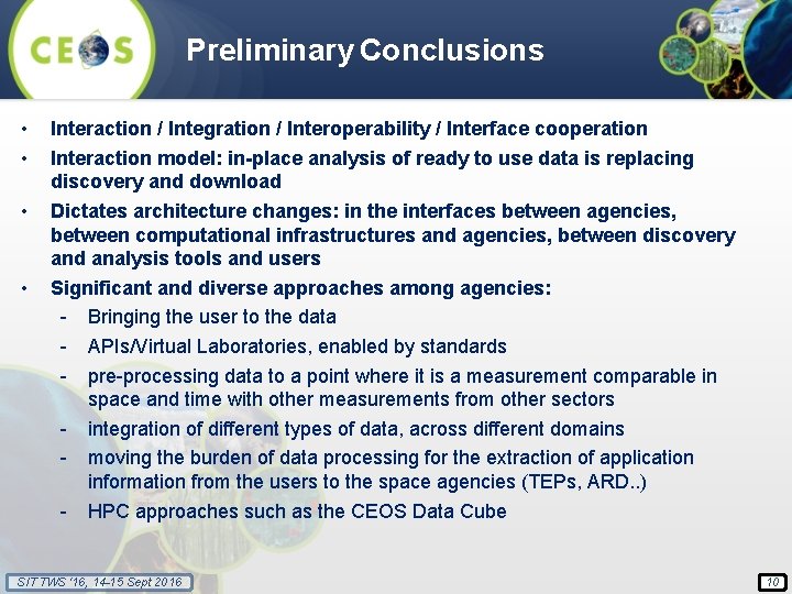 Preliminary Conclusions • • Interaction / Integration / Interoperability / Interface cooperation Interaction model: