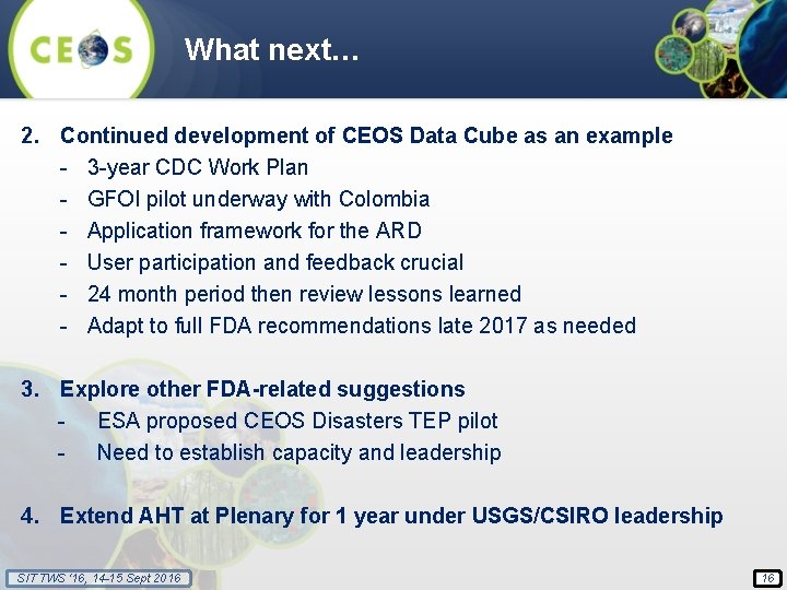 What next… 2. Continued development of CEOS Data Cube as an example - 3