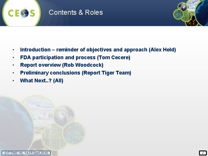 Contents & Roles • • • Introduction – reminder of objectives and approach (Alex