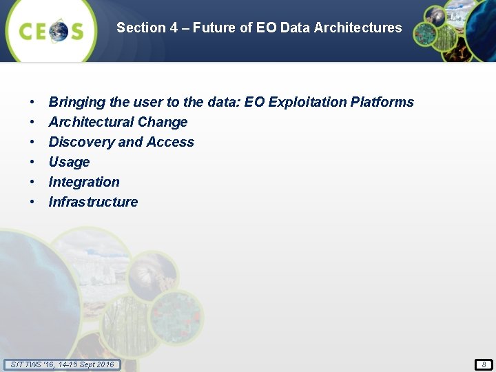 Section 4 – Future of EO Data Architectures • • • Bringing the user