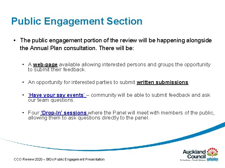 Public Engagement Section • The public engagement portion of the review will be happening