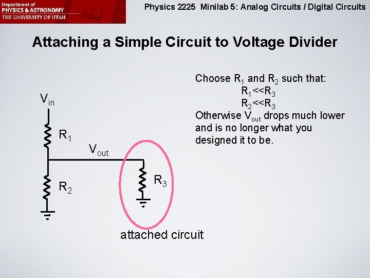 Physics 2225 Minilab 5: Analog Circuits / Digital Circuits Attaching a Simple Circuit to