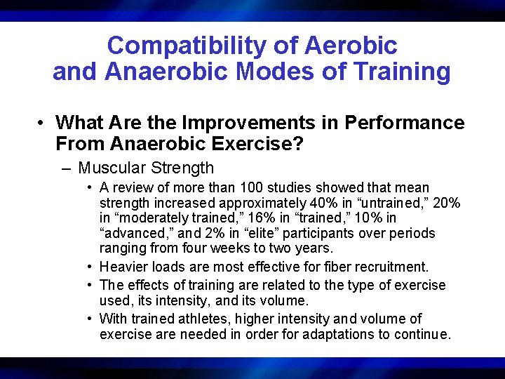 Compatibility of Aerobic and Anaerobic Modes of Training • What Are the Improvements in