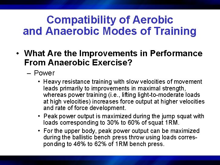 Compatibility of Aerobic and Anaerobic Modes of Training • What Are the Improvements in