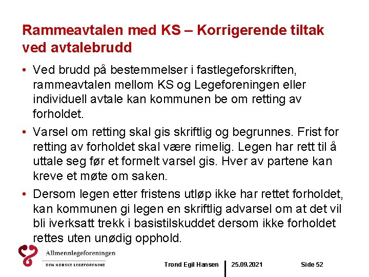 Rammeavtalen med KS – Korrigerende tiltak ved avtalebrudd • Ved brudd på bestemmelser i