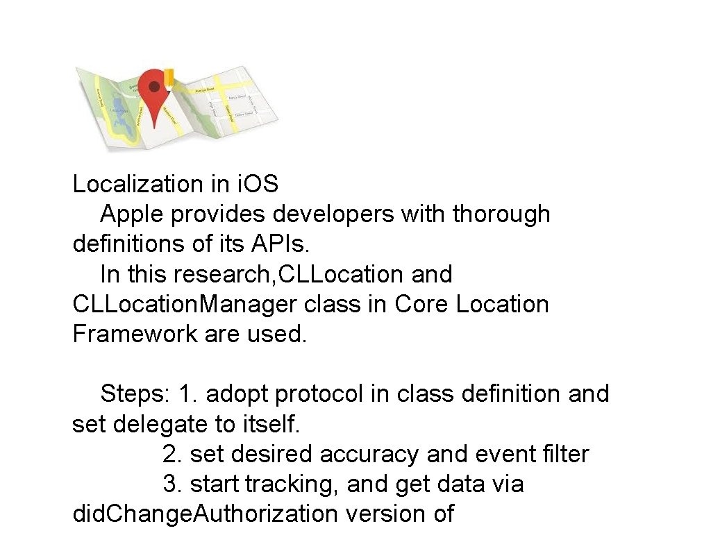 Localization in i. OS Apple provides developers with thorough definitions of its APIs. In