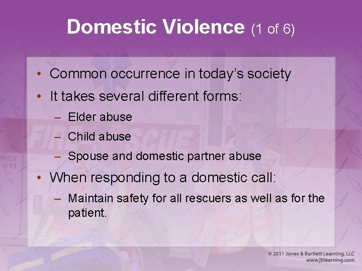 Domestic Violence (1 of 6) • Common occurrence in today’s society • It takes