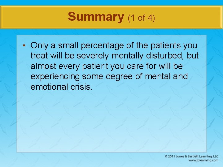 Summary (1 of 4) • Only a small percentage of the patients you treat