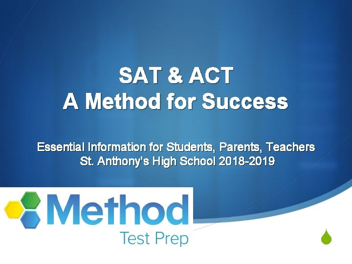 SAT & ACT A Method for Success Essential Information for Students, Parents, Teachers St.