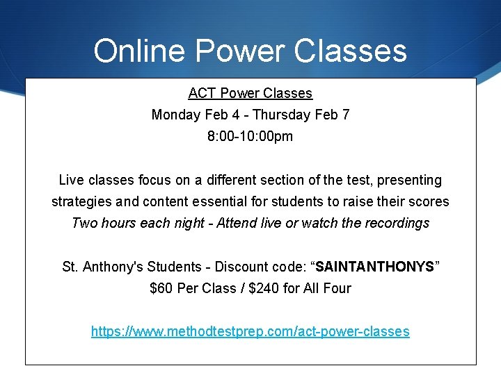 Online Power Classes ACT Power Classes Monday Feb 4 - Thursday Feb 7 8: