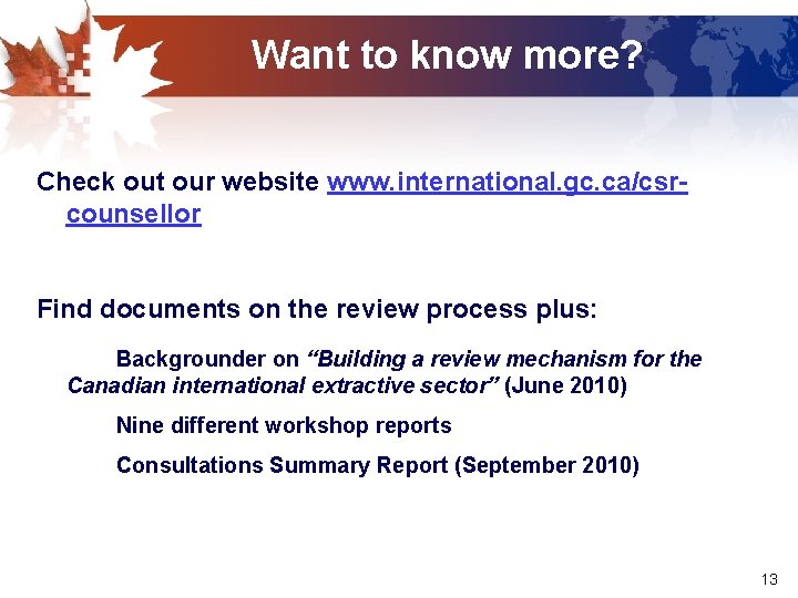 Want to know more? Check out our website www. international. gc. ca/csrcounsellor Find documents