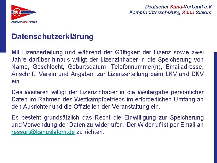 Deutscher Kanu-Verband e. V. Kampfrichterschulung Kanu-Slalom Datenschutzerklärung Mit Lizenzerteilung und während der Gültigkeit der