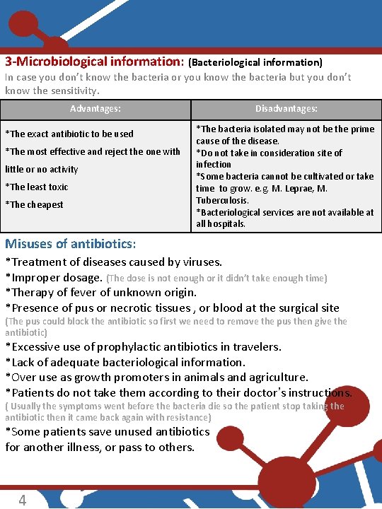 3 -Microbiological information: (Bacteriological information) In case you don’t know the bacteria or you