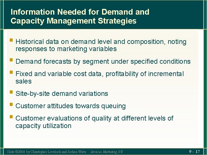 Information Needed for Demand Capacity Management Strategies § Historical data on demand level and