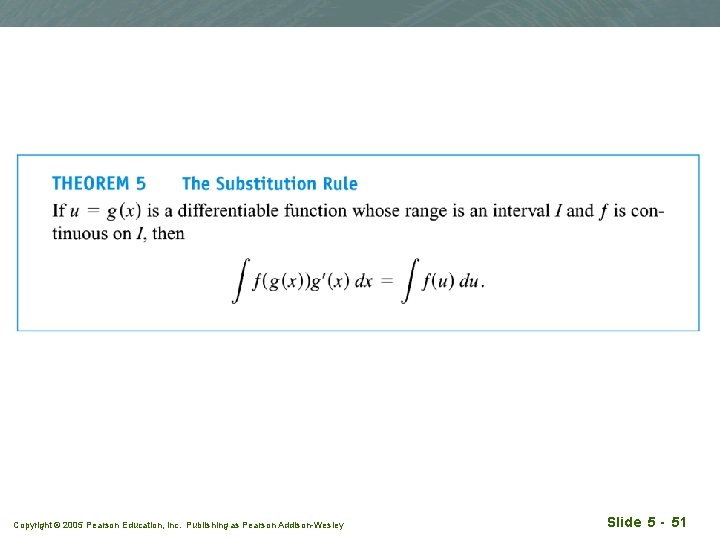 Copyright © 2005 Pearson Education, Inc. Publishing as Pearson Addison-Wesley Slide 5 - 51