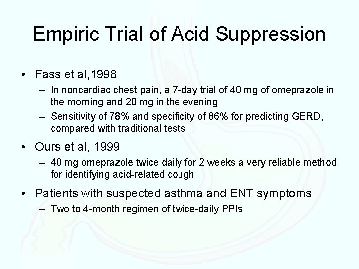 Empiric Trial of Acid Suppression • Fass et al, 1998 – In noncardiac chest