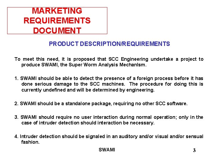 MARKETING REQUIREMENTS DOCUMENT PRODUCT DESCRIPTION/REQUIREMENTS To meet this need, it is proposed that SCC