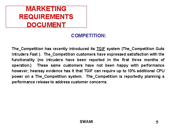 MARKETING REQUIREMENTS DOCUMENT COMPETITION: The_Competition has recently introduced its TGIF system (The_Competition Guts Intruders