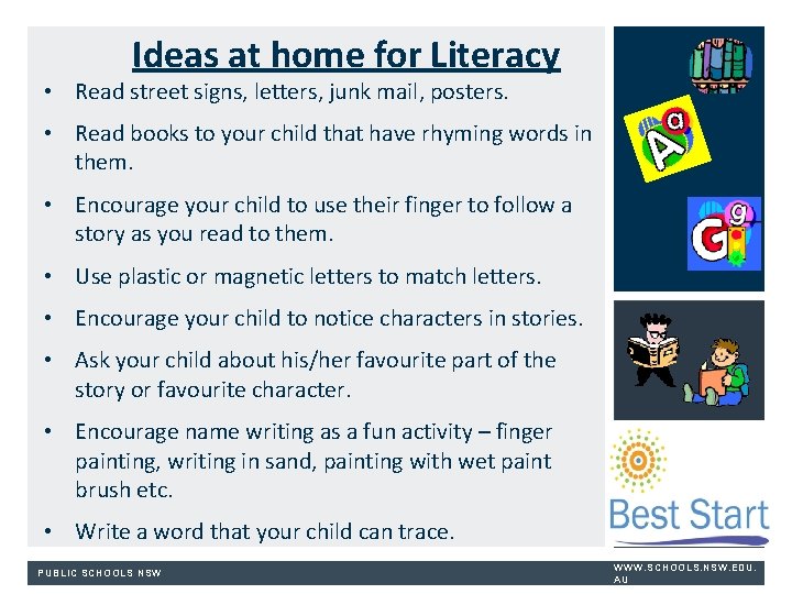 Ideas at home for Literacy • Read street signs, letters, junk mail, posters. •