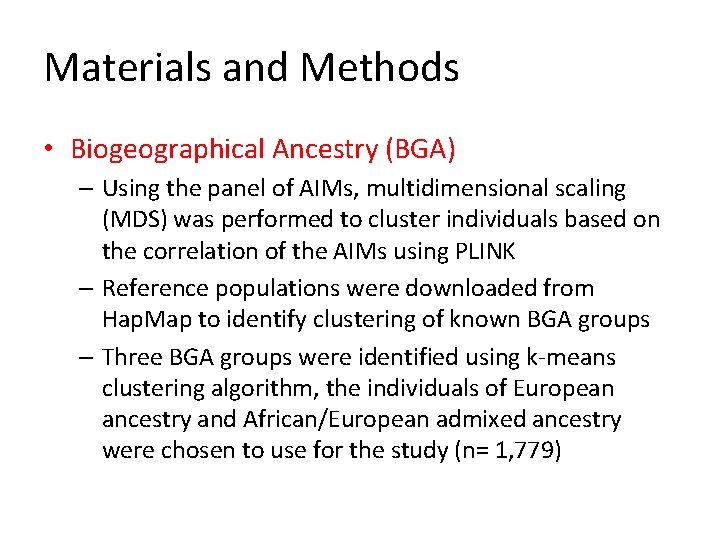 Materials and Methods • Biogeographical Ancestry (BGA) – Using the panel of AIMs, multidimensional