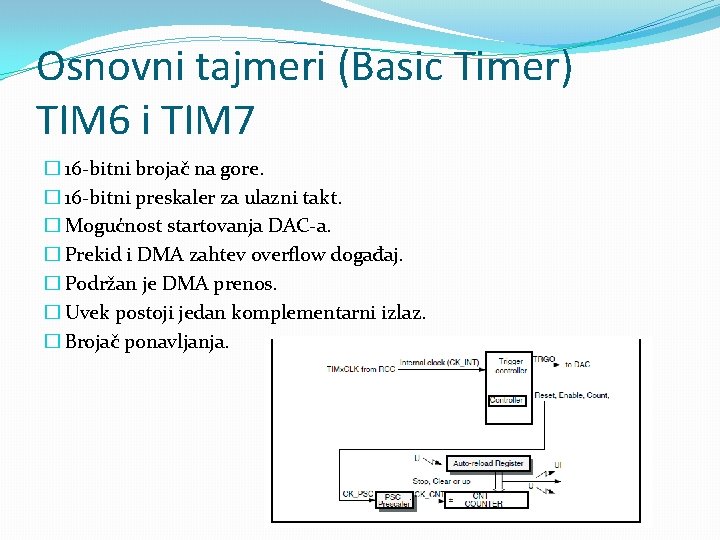 Osnovni tajmeri (Basic Timer) TIM 6 i TIM 7 � 16 -bitni brojač na