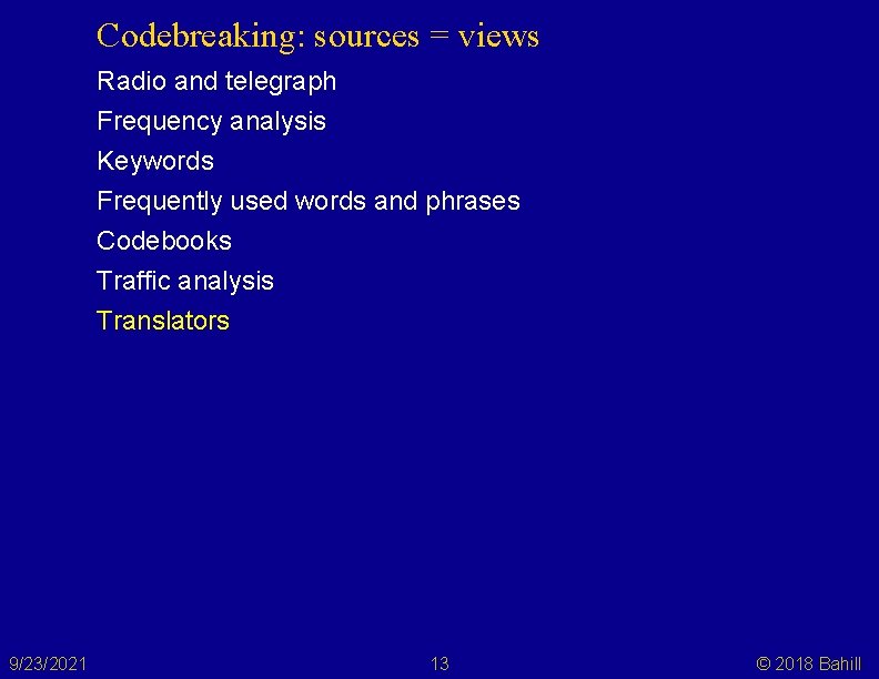 Cryptanalysis Codebreaking Terry Bahill Emeritus Professor of Systems
