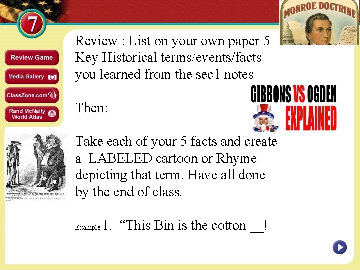 Review : List on your own paper 5 Key Historical terms/events/facts you learned from