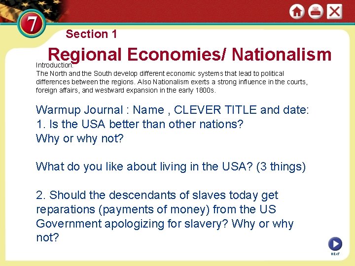 Section 1 Regional Economies/ Nationalism Introduction: The North and the South develop different economic