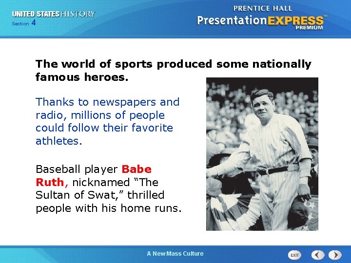 425 Chapter Section 1 The world of sports produced some nationally famous heroes. Thanks