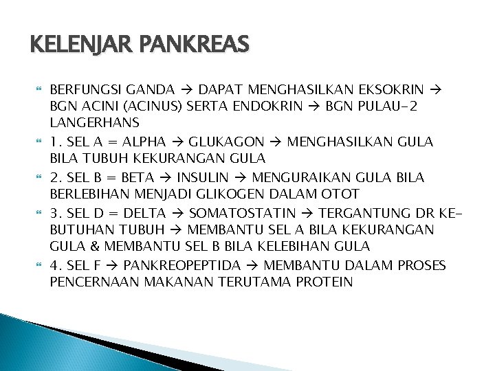 KELENJAR PANKREAS BERFUNGSI GANDA DAPAT MENGHASILKAN EKSOKRIN BGN ACINI (ACINUS) SERTA ENDOKRIN BGN PULAU-2