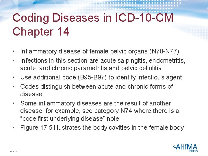 Coding Diseases in ICD-10 -CM Chapter 14 • Inflammatory disease of female pelvic organs