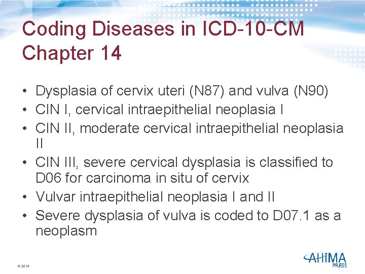 Coding Diseases in ICD-10 -CM Chapter 14 • Dysplasia of cervix uteri (N 87)