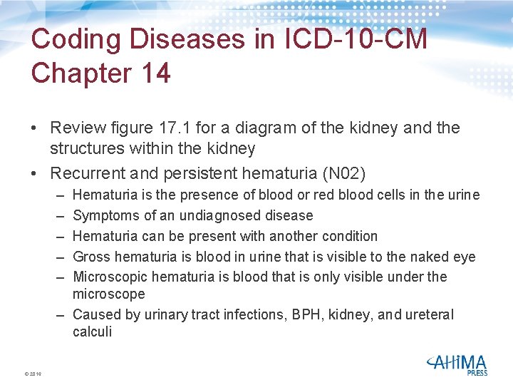 Coding Diseases in ICD-10 -CM Chapter 14 • Review figure 17. 1 for a