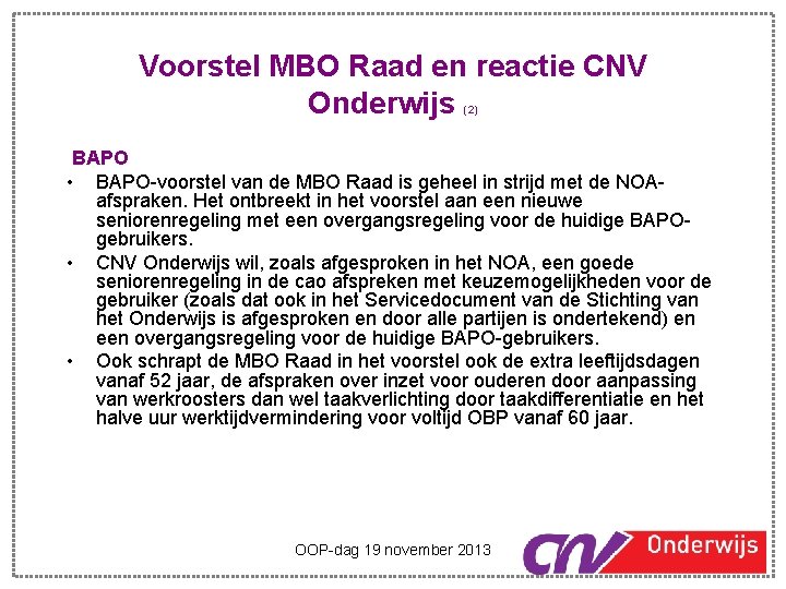 Voorstel MBO Raad en reactie CNV Onderwijs (2) BAPO • BAPO-voorstel van de MBO