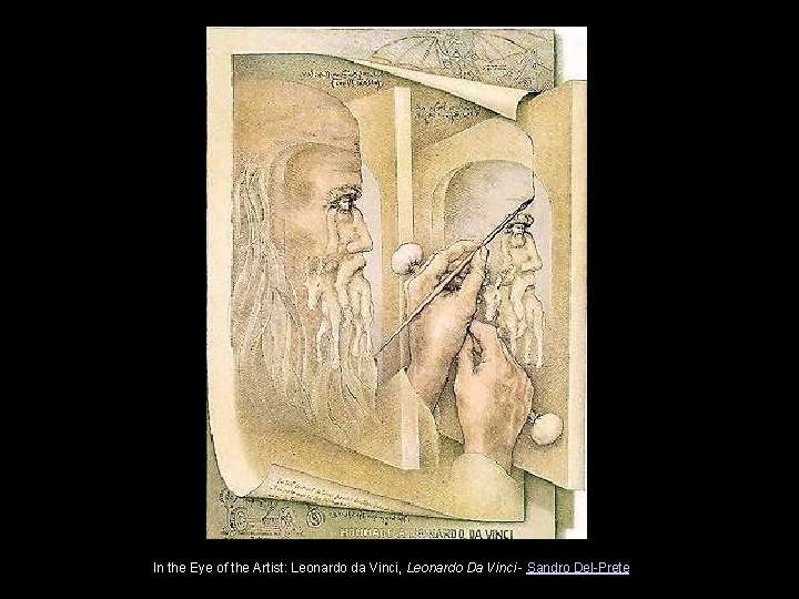 In the Eye of the Artist: Leonardo da Vinci, Leonardo Da Vinci - Sandro