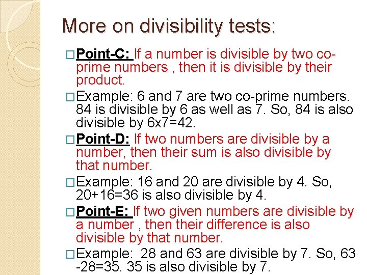 More on divisibility tests: �Point-C: If a number is divisible by two coprime numbers