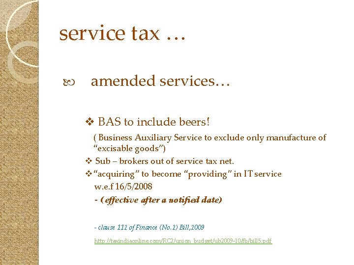 service tax … amended services… v BAS to include beers! ( Business Auxiliary Service
