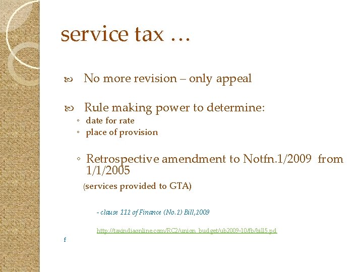 service tax … No more revision – only appeal Rule making power to determine: