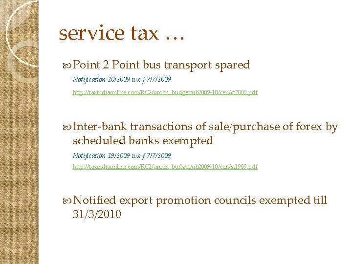 service tax … Point 2 Point bus transport spared Notification 20/2009 w. e. f