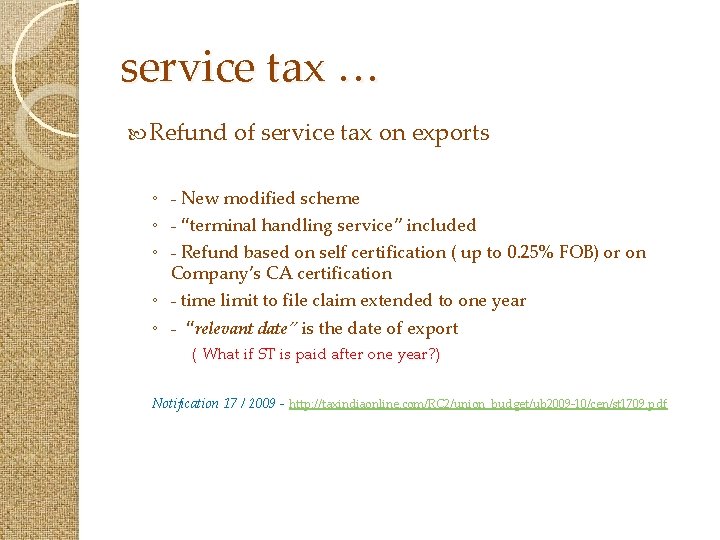 service tax … Refund of service tax on exports ◦ - New modified scheme