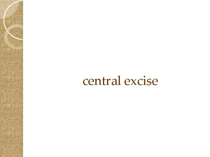 central excise 
