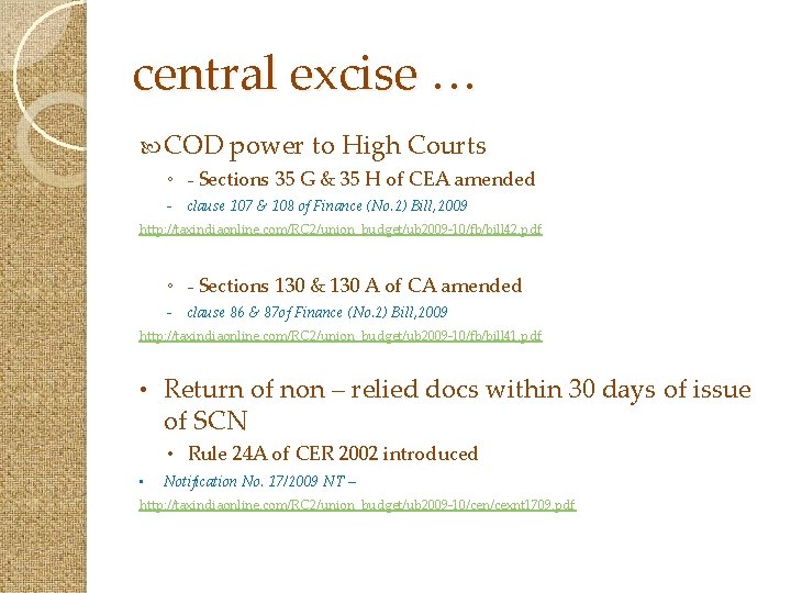 central excise … COD power to High Courts ◦ - Sections 35 G &