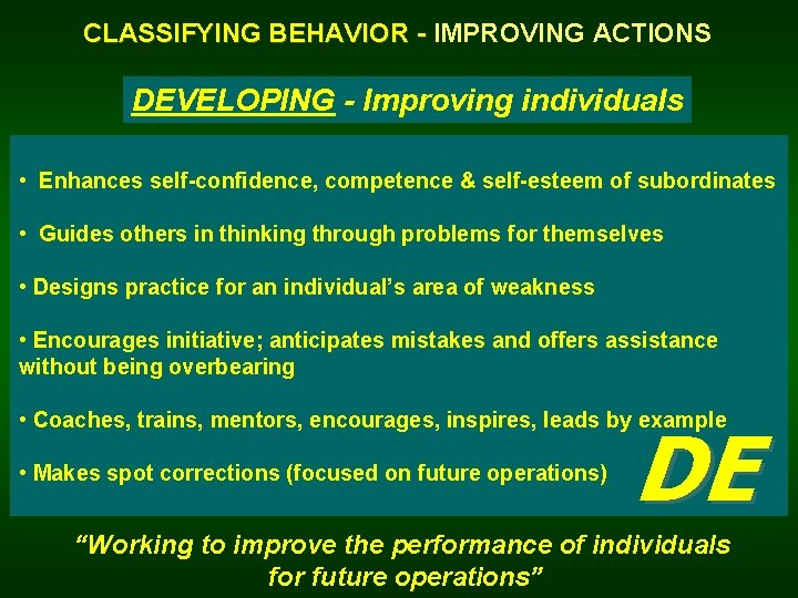 CLASSIFYING BEHAVIOR - IMPROVING ACTIONS DEVELOPING - Improving individuals • Enhances self-confidence, competence &