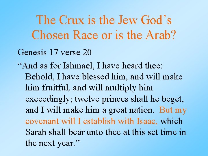 The Crux is the Jew God’s Chosen Race or is the Arab? Genesis 17