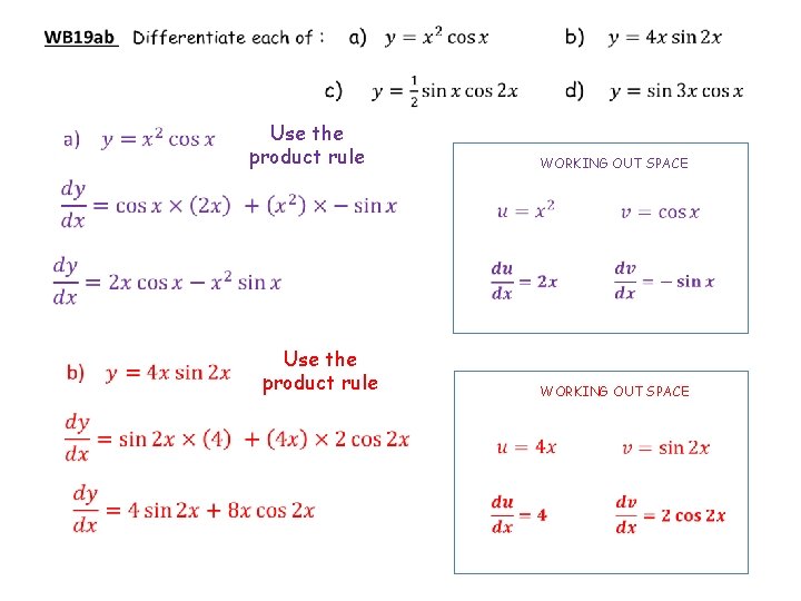 Use the product rule WORKING OUT SPACE 