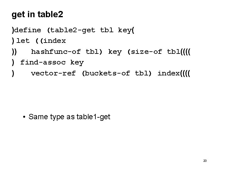 get in table 2 )define (table 2 -get tbl key( ) let ((index ))