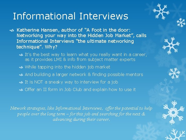 Informational Interviews Katherine Hansen, author of “A Foot in the door: Networking your way